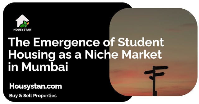 Image of The Emergence of Student Housing as a Niche Market in Mumbai