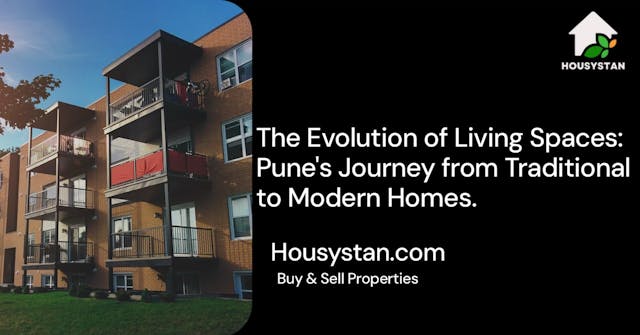 Image of The Evolution of Living Spaces: Pune's Journey from Traditional to Modern Homes