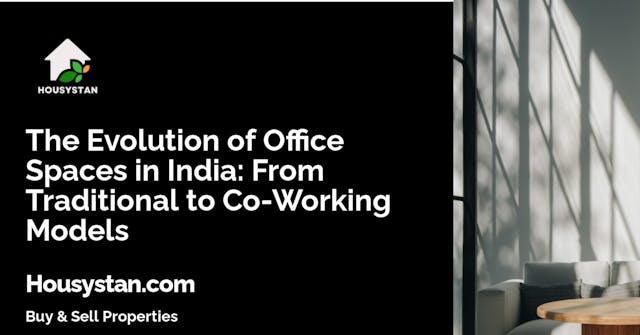 The Evolution of Office Spaces in India: From Traditional to Co-Working Models
