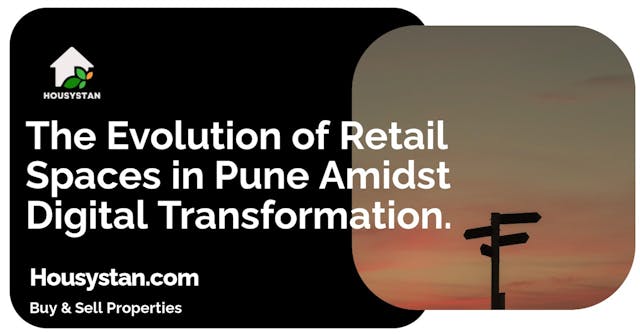 The Evolution of Retail Spaces in Pune Amidst Digital Transformation