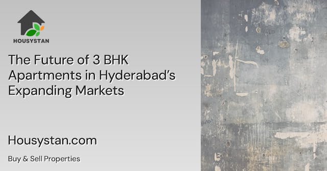 The Future of 3 BHK Apartments in Hyderabad’s Expanding Markets