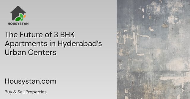 Image of The Future of 3 BHK Apartments in Hyderabad’s Urban Centers