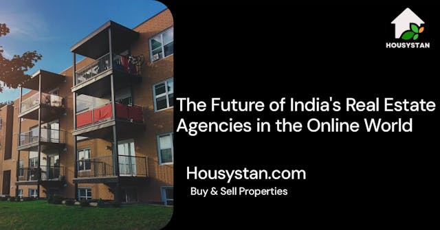 The Future of India's Real Estate Agencies in the Online World