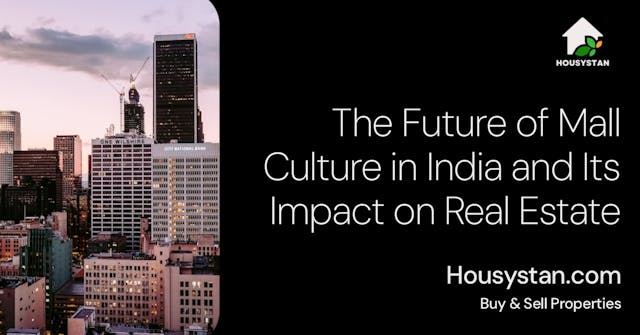The Future of Mall Culture in India and Its Impact on Real Estate