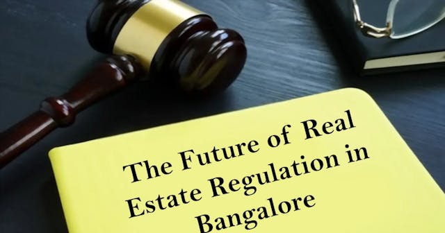 The Future of Real Estate Regulation in Bangalore