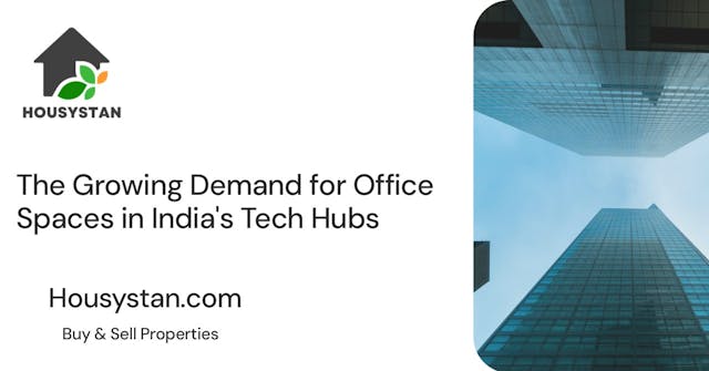The Growing Demand for Office Spaces in India's Tech Hubs