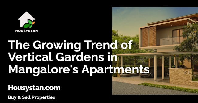 The Growing Trend of Vertical Gardens in Mangalore's Apartments