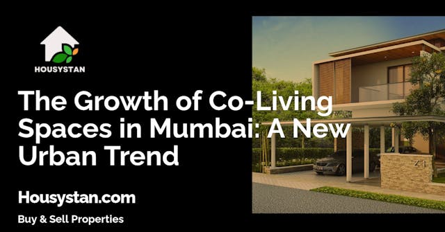 The Growth of Co-Living Spaces in Mumbai: A New Urban Trend