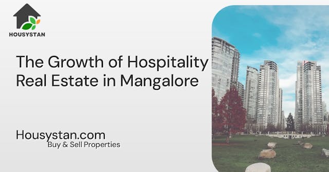 The Growth of Hospitality Real Estate in Mangalore