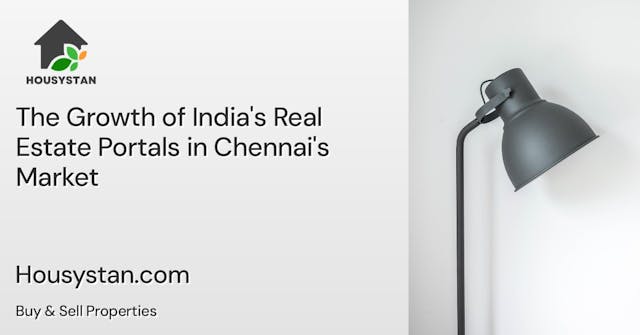The Growth of India's Real Estate Portals in Chennai's Market