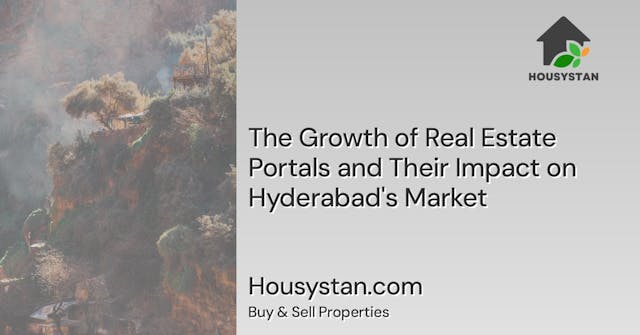 The Growth of Real Estate Portals and Their Impact on Hyderabad's Market