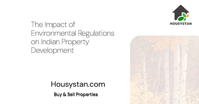 The Impact of Environmental Regulations on Indian Property Development