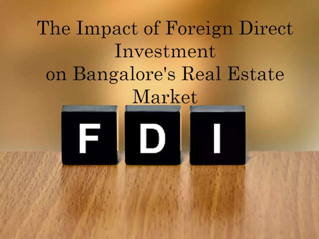 The Impact of Foreign Direct Investment on Bangalore's Real Estate Market