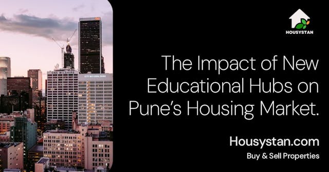 The Impact of New Educational Hubs on Pune’s Housing Market