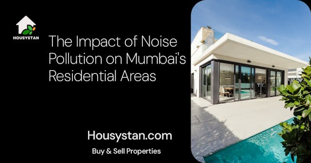 The Impact of Noise Pollution on Mumbai's Residential Areas
