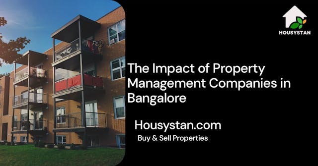 The Impact of Property Management Companies in Bangalore
