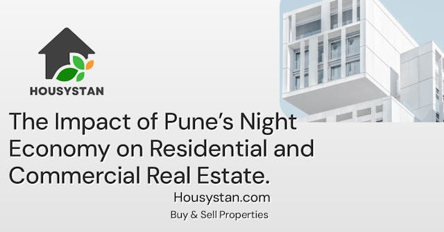 The Impact of Pune’s Night Economy on Residential and Commercial Real Estate