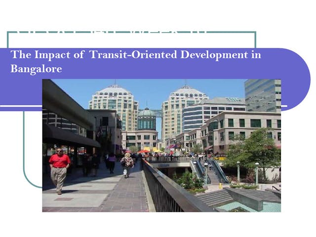 Image of The Impact of Transit-Oriented Development in Bangalore