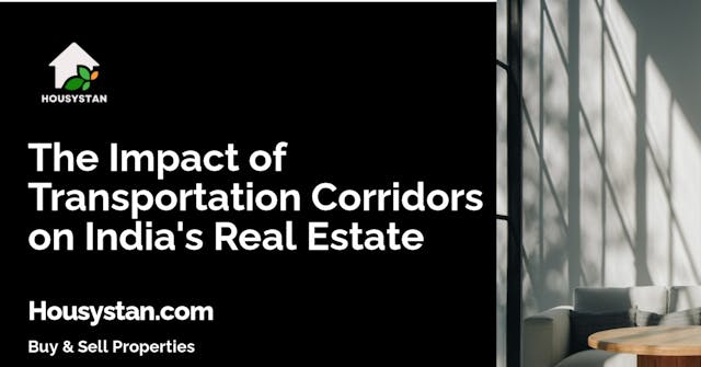 The Impact of Transportation Corridors on India's Real Estate