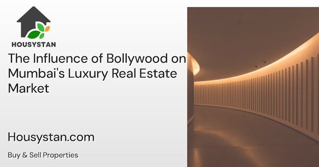 The Influence of Bollywood on Mumbai's Luxury Real Estate Market