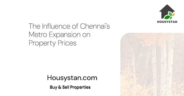 The Influence of Chennai's Metro Expansion on Property Prices