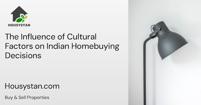 The Influence of Cultural Factors on Indian Homebuying Decisions
