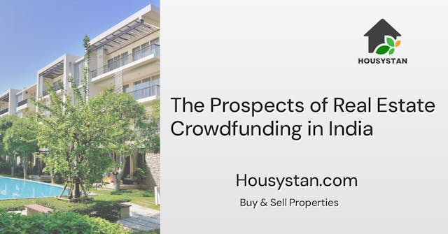 The Prospects of Real Estate Crowdfunding in India