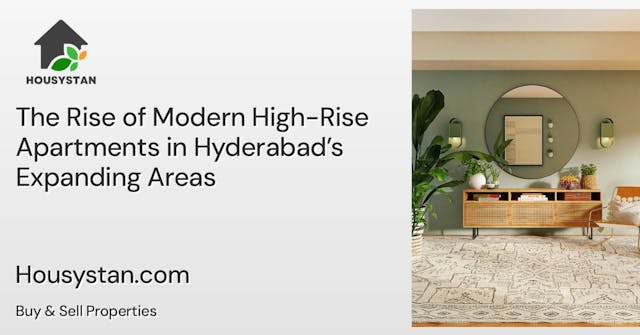 Image of The Rise of Modern High-Rise Apartments in Hyderabad’s Expanding Areas