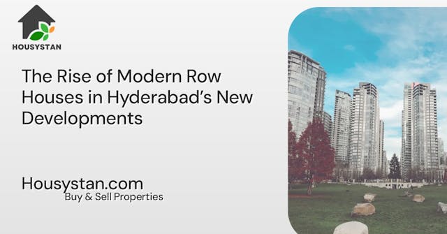 Image of The Rise of Modern Row Houses in Hyderabad’s New Developments