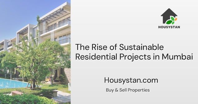 The Rise of Sustainable Residential Projects in Mumbai