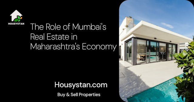 The Role of Mumbai's Real Estate in Maharashtra's Economy