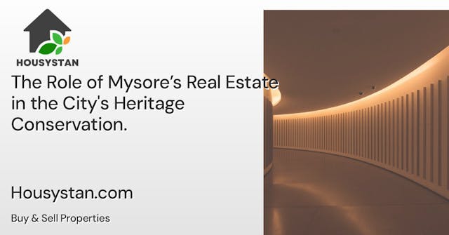 The Role of Mysore’s Real Estate in the City's Heritage Conservation
