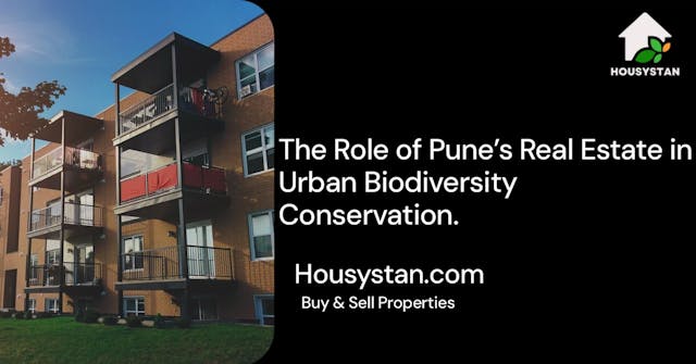 The Role of Pune’s Real Estate in Urban Biodiversity Conservation