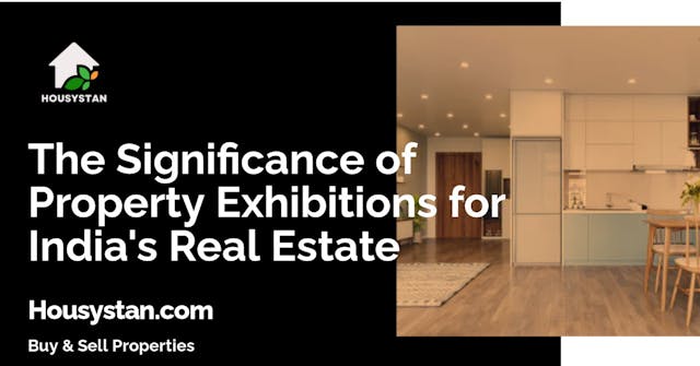 Image of The Significance of Property Exhibitions for India's Real Estate