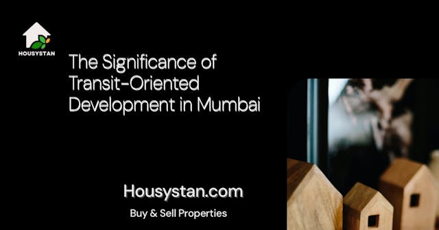 The Significance of Transit-Oriented Development in Mumbai