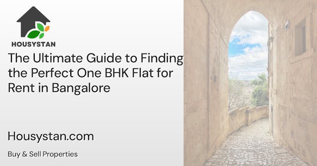 The Ultimate Guide to Finding the Perfect One BHK Flat for Rent in Bangalore