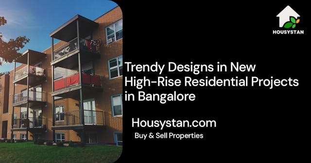 Trendy Designs in New High-Rise Residential Projects in Bangalore