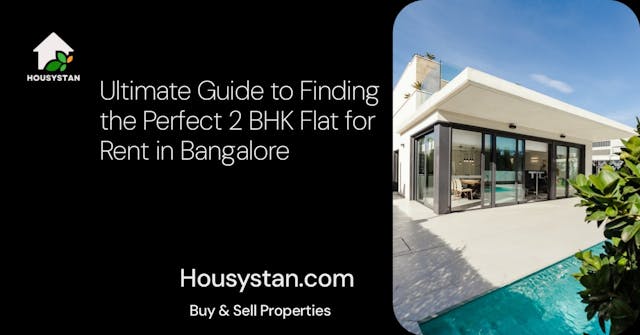 Ultimate Guide to Finding the Perfect 2 BHK Flat for Rent in Bangalore