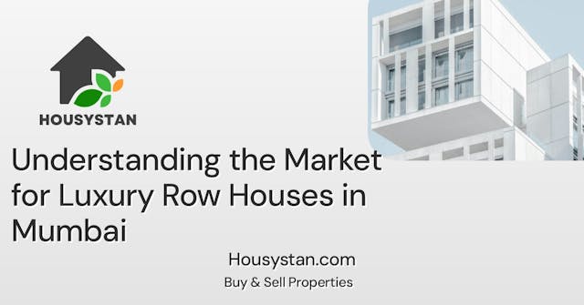 Image of Understanding the Market for Luxury Row Houses in Mumbai