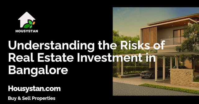 Understanding the Risks of Real Estate Investment in Bangalore