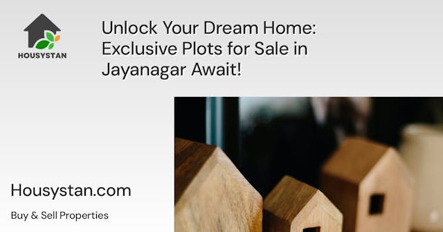 Unlock Your Dream Home: Exclusive Plots for Sale in Jayanagar Await!
