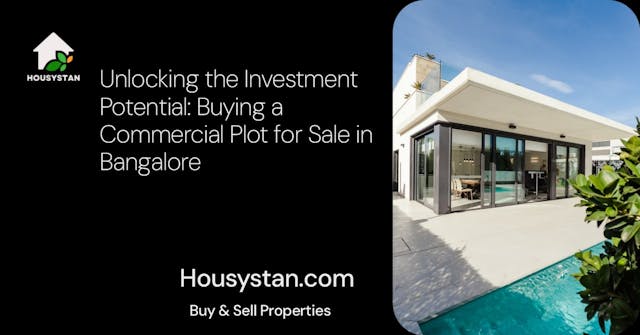 Unlocking the Investment Potential: Buying a Commercial Plot for Sale in Bangalore