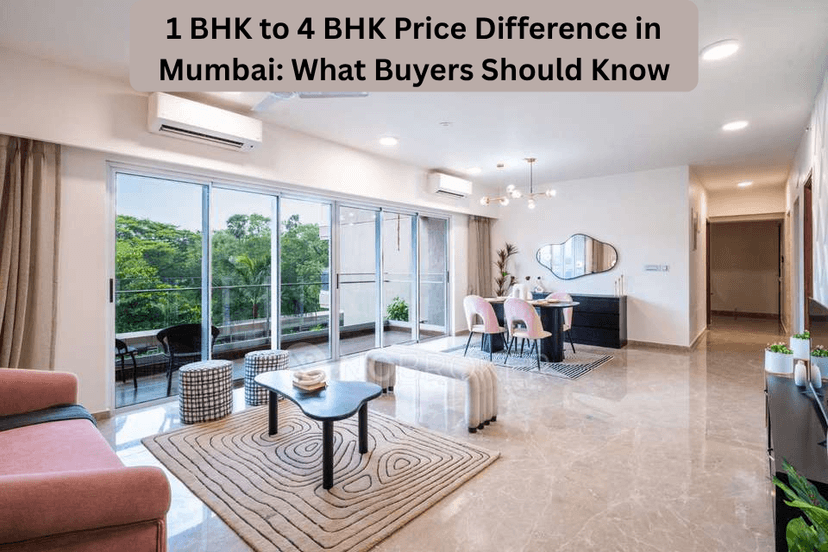 1 BHK to 4 BHK Price Difference in Mumbai: What Buyers Should Know