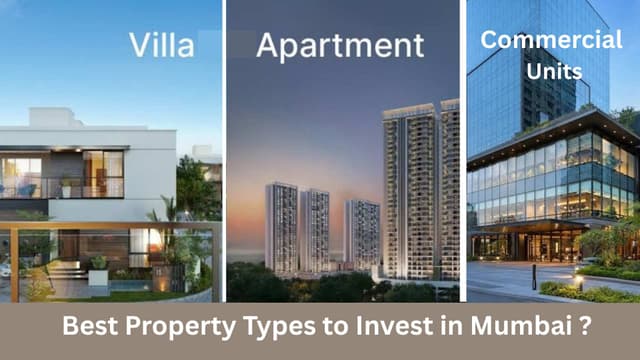 Image of Best Property Types to Invest in Mumbai: Apartments, Plots, Villas or Commercial Units?
