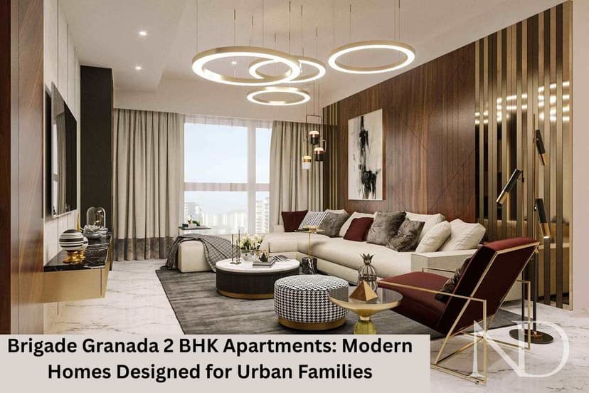 Brigade Granada 2 BHK Apartments: Modern Homes Designed for Urban Families