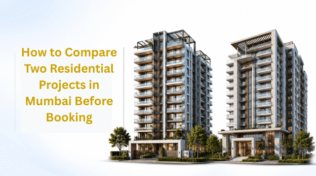 Image of How to Compare Two Residential Projects in Mumbai Before Booking
