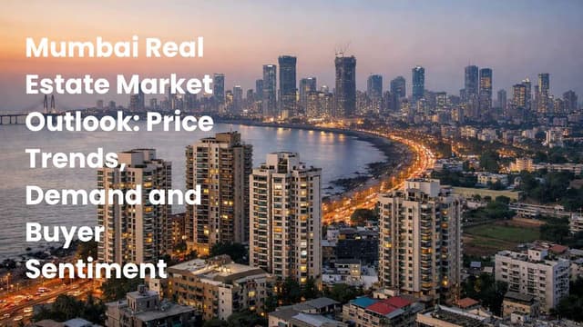 Image of Mumbai Real Estate Market Outlook: Price Trends, Demand and Buyer Sentiment
