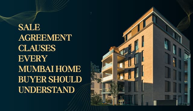 Image of Sale Agreement Clauses Every Mumbai Home Buyer Should Understand