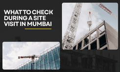 Image of What to Check During a Site Visit in Mumbai