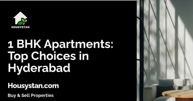 1 BHK Apartments: Top Choices in Hyderabad